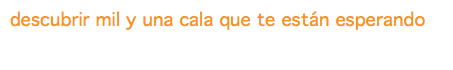 descubrir mil y una cala que te están esperando